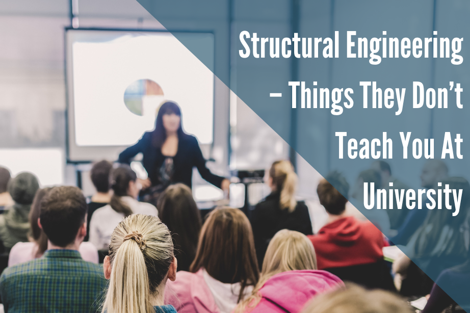 Structural Engineering – Things They Don’t Teach You At University