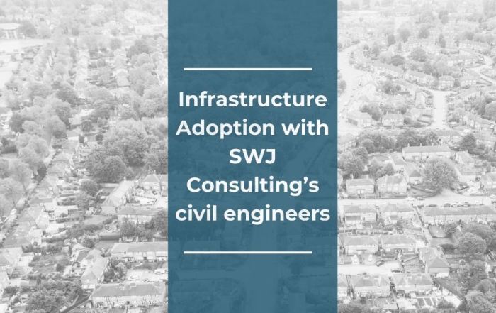 Infrastructure Adoption with SWJ Consulting’s civil engineers