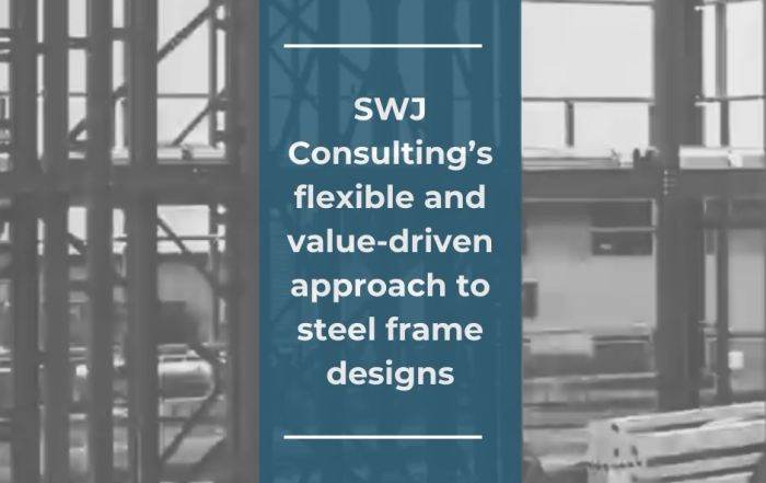 SWJ Consulting’s flexible and value-driven approach to steel frame designs