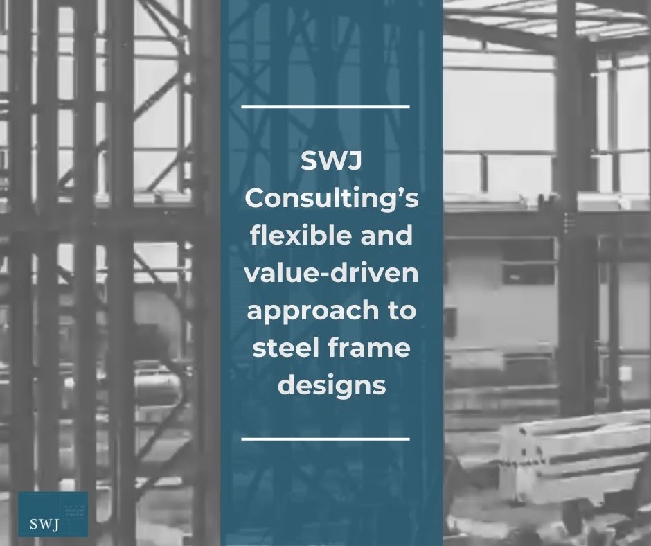 SWJ Consulting’s flexible and value-driven approach to steel frame designs